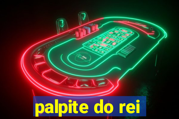 palpite do rei